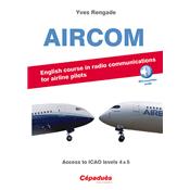 AIRCOM - English course in radio communications for airline pilots - Access to ICAO levels 4&5 - MP3 sound files inside