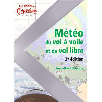Météo du Vol à Voile et du Vol Libre - 2e édition