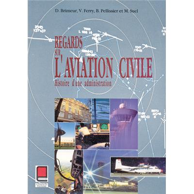 REGARDS SUR L'HISTOIRE DE L'AVIATION CIVILE