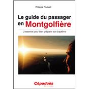 Le Guide du passager en montgolfière. L'essentiel pour bien préparer son baptême