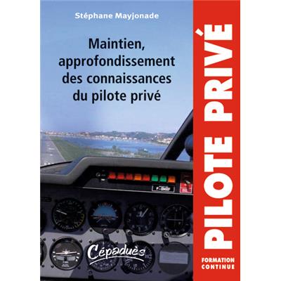 Maintien, approfondissement des connaissances du pilote privé avion