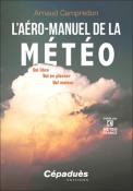 L'aéro-manuel de la Météo - Vol libre, Vol en planeur, Vol moteur