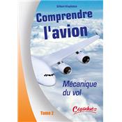 Mécanique du vol - Comprendre l'Avion Tome II