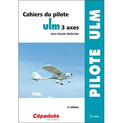 Cahiers du pilote ULM 3 axes