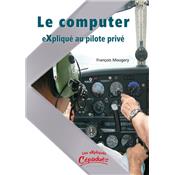 Le Computer eXpliqué au Pilote Privé