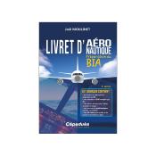 Livret d'aéronautique - Préparation au BIA. 3e édition