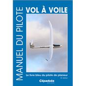 Manuel du pilote vol à voile 14e édition. Le livre bleu du pilote de planeur