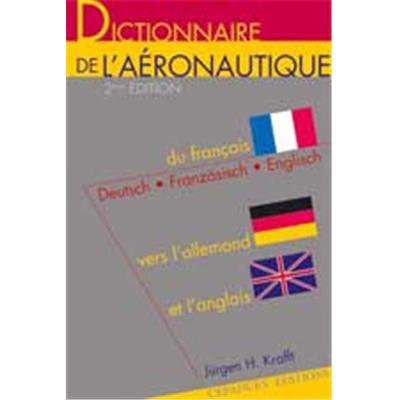 DICTIONNAIRE DE L'AÉRONAUTIQUE (F/A/A)