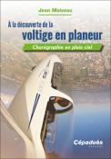 À la découverte de la voltige en planeur. Chorégraphie en plein ciel