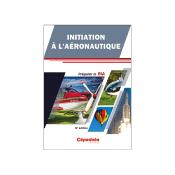 Initiation à l'Aéronautique - Préparer le BIA - 10e édition