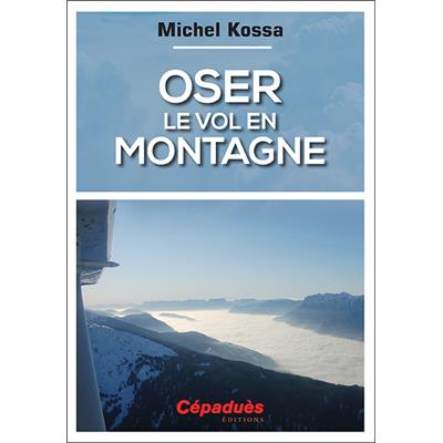 Oser le vol en montagne