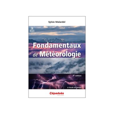 Fondamentaux de Météorologie 3e édition