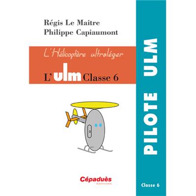 L'Hélicoptère ULM Classe 6