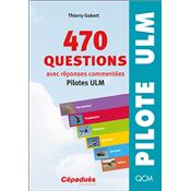 470 questions avec réponses commentées (pilotes ULM)