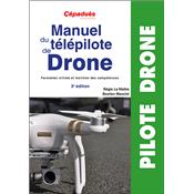 Manuel du télépilote de Drone 3e édition- préparation examen télépilote drone